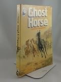 Ghost horse : stallion of the Oregon Trail