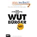 Vom Systemtrottel zum Wutb�rger