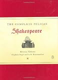  : The Complete Pelican Shakespeare (Pelican Shakespeare)