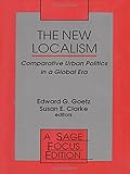 The new localism : comparative urban politics in a global era
