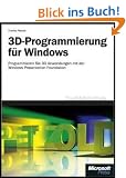 3D-Programmierung f�r Windows: 3D-Programmierung mit der Windows Presentation Foundation