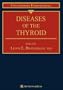 Diseases of the Thyroid (Contemporary Endocrinology, 2)