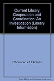 Current library co-operation and co-ordination : an investigation