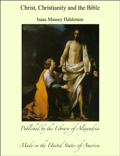 Christ, Christianity and the Bible