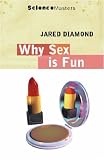 Why Is Sex Fun?