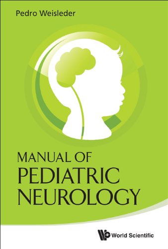 Manual of Pediatric Neurology, by Weisleder Pedro Et Al Manual of Pediatric Neurology, by Weisleder Pedro Et Al