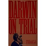 Darwin On Trialby Phillip E. Johnson