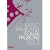 Folles passions, Tome 3 :