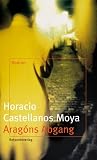 Arag&oacute;ns Abgang - Horacio Castellanos Moya
