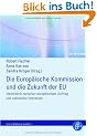 Die Europ�ische Kommission und die Zukunft der EU: Ideenfabrik zwischen euop�ischem Auftrag und nationalen Interessen
