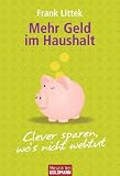 Mehr Geld im Haushalt: Clever sparen, wo's nicht wehtut