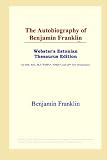 The Autobiography of Benjamin Franklin (Webster's Estonian Thesaurus Edition)