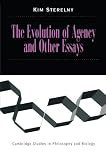 The Evolution of Agency and Other Essays (Cambridge Studies in Philosophy and Biology)