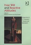 Free Will and Reactive Attitudes: Perspectives on P.F. Strawson's 'Freedom and Resentment': Perspectives on P.F. Strawson's Freedom and Resentment