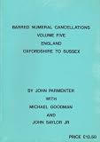 Barred numeral cancellations. vol.5, England : Oxfordshire, Rutland, Shropshire, Somerset, Staffordshire, Suffolk, Surrey, Sussex