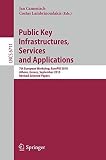 Public Key Infrastructures, services and applications : 7th European Workshop, EuroPKI 2010, Athens, Greece, September 23-24, 2010 : revised selected papers