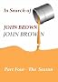 In Search of John Brown - Part Four - The Sexton