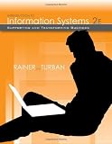By R. Kelly Rainer, Efraim Turban: Introduction to Information Systems: Supporting and Transforming Business Second (2nd) Edition