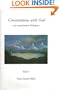 Conversations with God : An Uncommon Dialogue Book 1