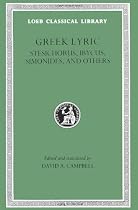 Greek Lyric: Stesichorus, Ibycus, Simonides and Others v. 3 (Loeb Classical Library)