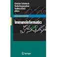 Immunoinformatics (Immunomics Reviews:) by  Christian Sch�nbach, Shoba Ranganathan, and Vladimir Brusic