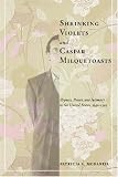  : Shrinking Violets and Caspar Milquetoasts: Shyness, Power, and Intimacy in the United States, 1950-1995 (The American Social Experience)