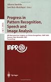 Progress in Pattern Recognition, Speech and Image Analysis: 8th Iberoamerican Congress on Pattern Recognition, CIARP 2003, Havana, Cuba, November 26-29, ...