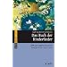 Das Buch der Kinderlieder: 235 alte und neue Lieder. Melodie-Ausgabe (mit Akkorden).: 235 alte und neue Lieder. Kulturgeschichte, Noten, Texte (Serie Musik)