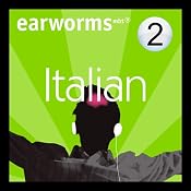 Rapid Italian: Volume 2 | [Earworms Learning]