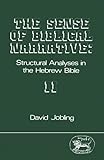 The sense of Biblical narrative : structural analyses in the Hebrew Bible