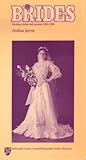 Brides : wedding clothes and customs, 1850-1980