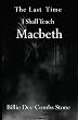 The Last Time I Shall Teach Macbeth