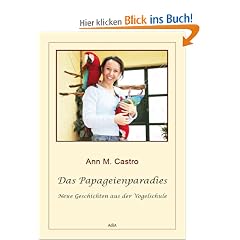 Das Papageienparadies. Neue Geschichten aus der Vogelschule