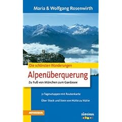 Die sch�nsten Wanderungen - Alpen�berquerung: Zu Fu� von M�nchen zum Gardasee