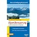 Die sch�nsten Wanderungen - Alpen�berquerung: Zu Fu� von M�nchen zum Gardasee