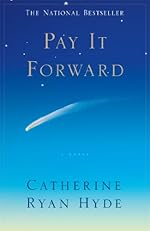 Pay It Forward: A Novel