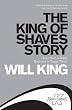 The King of Shaves Story