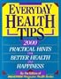 Everyday Health Tips: 2000 Practical Hints for Better Health and Happiness