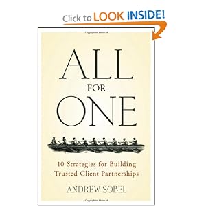 All For One: 10 Strategies for Building Trusted Client Partnerships by Andrew Sobel