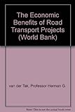 The economic benefits of road transport projects