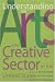 Understanding the Arts and Creative Sector in the United States (The Public Life of the Arts)