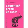 L'autofictif prend un coach : Journal 2010-2011