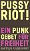 Pussy Riot! Ein Punk-Gebet für Freiheit (German Edition) at Amazon: 41bXuFZxqvL._SL75_