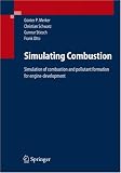 Simulating Combustion: Simulation of combustion and pollutant formation for engine-development