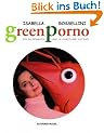 Green Porno: Ein Bilderbuch und 18 Kurzfilme auf DVD