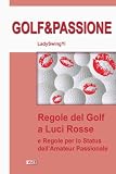 Golf&Passione Le Regole Del Golf a Luci Rosse Vol.1