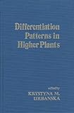 Differentiation patterns in higher plants