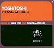 In House We Trust Vol.3: Mixed By Luke Fair & Desyn Masiello