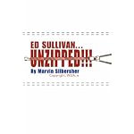 Ed Sullivan...Unzipped!!! book cover