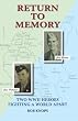 Return To Memory: Two WWII Heroes Fighting a World Apart